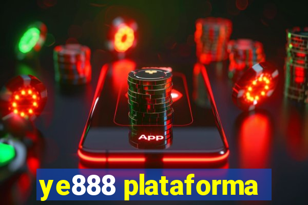 ye888 plataforma